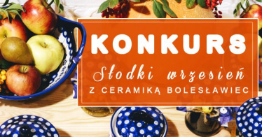 Konkurs "Słodki wrzesień z Ceramiką Bolesławiec"