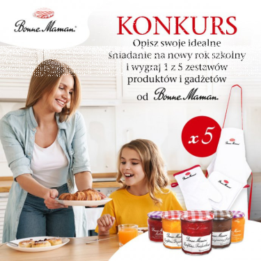 Konkurs "Śniadanie na nowy rok szkolny z Bonne Maman"