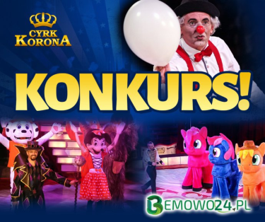 Bemowo: Wygraj podwójne zaproszenie do Cyrku Korona!