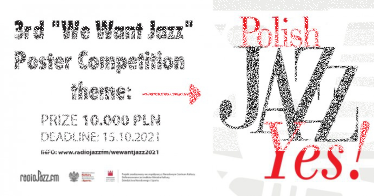 3. Międzynarodowy konkurs plakatu "WE WANT JAZZ"