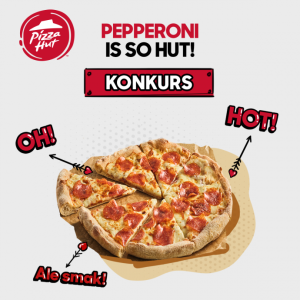 Konkurs "PEPPERONI IS SO HUT"