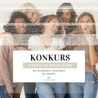 Konkurs "Piękno to bycie sobą"