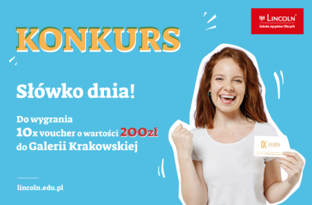 Konkurs "Słówko dnia! 10 x 200 zł do Galerii Krakowskiej"