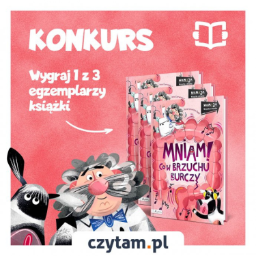 Wygraj 1 z 3 książek edukacyjnych "Mniam! Co w brzuchu burczy"