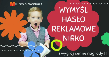 Konkurs "Wymyśl hasło reklamowe dla NIRKO"