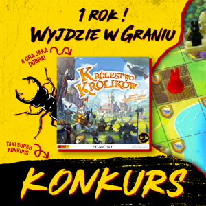 Konkurs "Pierwsze Urodziny Wyjdzie w Graniu"