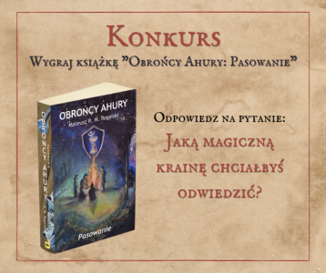 Konkurs na książkę "Obrońcy Ahury: Pasowanie" do godz. 21:00