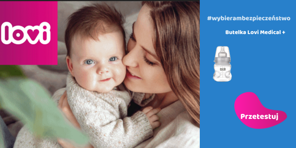Konkurs "Zdobądź butelkę Lovi Medical + z dynamicznym smoczkiem"