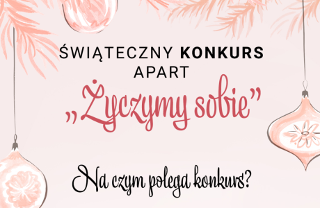 Świąteczny konkurs Apart "Życzymy sobie"