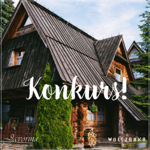 Konkurs "Zimowy odpoczynek z Góralskimi Domkami Javorina"
