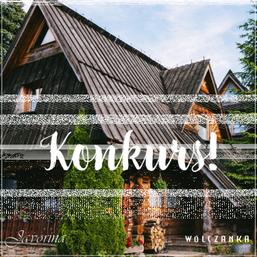 Konkurs "Zimowy odpoczynek z Góralskimi Domkami Javorina"