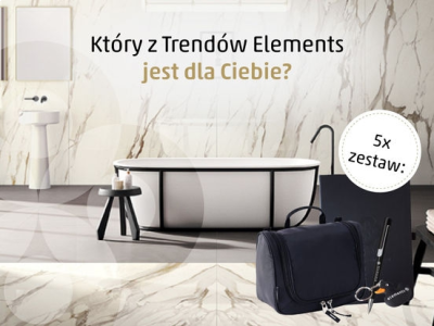 Konkurs "Który z Trendów Elements jest dla Ciebie?"
