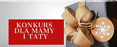 Konkurs świąteczny "Mamo i Tato wybierz swój wymarzony prezent"