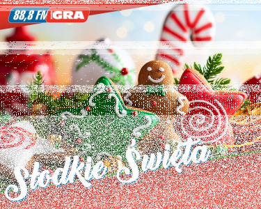 Konkurs "Słodkie święta w Radiu Gra! Toruń 88.8 FM"