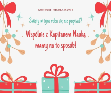 Konkurs Świąteczny z Kapitanem Nauką