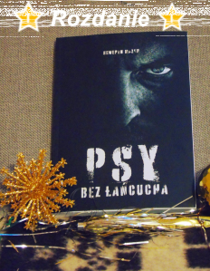 Wygraj książkę "Psy bez łańcucha"