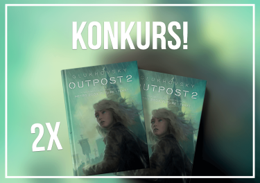 Wygraj książkę "Outpost 2 Dimitrija Glukhovsky’ego"