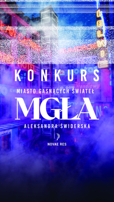 Konkurs na recenzje książki "Miasto Gasnących Świateł. Mgła" autorstwa Aleksandry Świderskiej