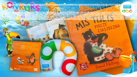 Wygraj książkę "Miś Tuliś piecze ciasteczka" do godz. 14:00