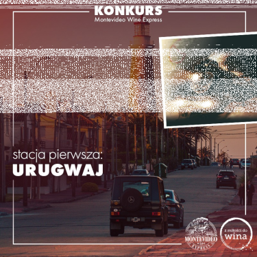 Konkurs "Montevideo Wine Express" 18+