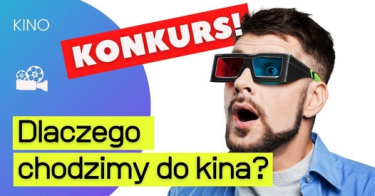 Konkurs "Dlaczego warto chodzić do kina"