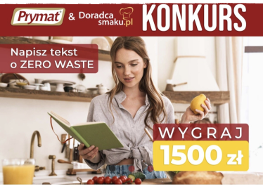 Konkurs "Mądrze gotuję, nic nie marnuję! Prymat i Doradca Smaku"