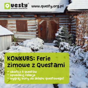 Konkurs "Ferie 2022 z Questami - Questy - Wyprawy odkrywców"