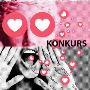 Konkurs "Miłość niejedno ma imię. Co jest Twoją miłością?"