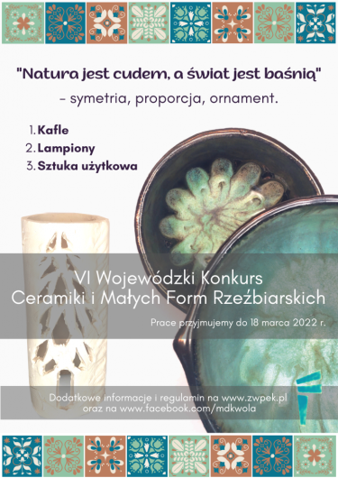 VI Wojewódzki Konkurs Ceramiki i Małych Form Rzeźbiarskich pt. "Natura jest cudem, a świat jest baśnią"