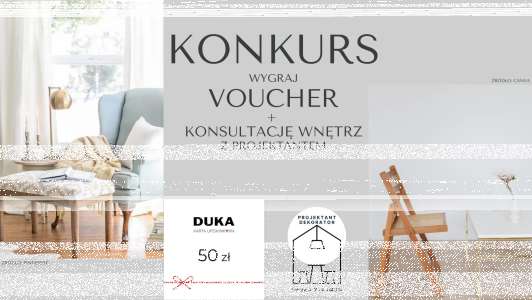 Konkurs "Voucher DUKA + konsultacja z projektantem wnętrz"
