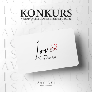Wygraj na Walentynki biżuterię by SAVICKI