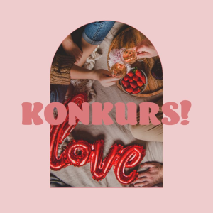 Konkurs "To nie moja WINA, że KOCHAM" 18+