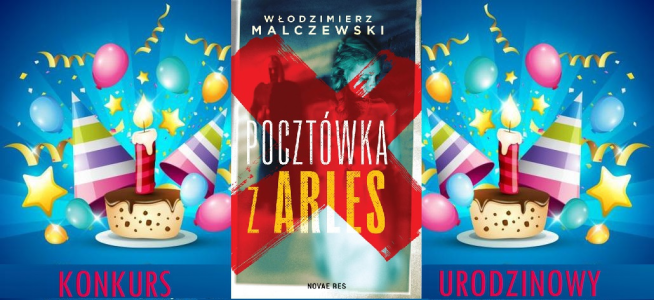 Wygraj powieść sensacyjną "Pocztówka z Arles" Włodzimierza Malczewskiego