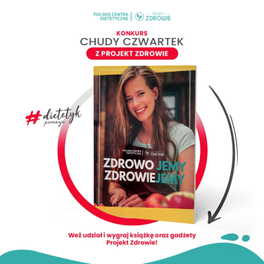 Konkurs "Chudy Czwartek z Projekt Zdrowie"