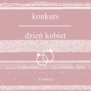 Konkurs na Dzień Kobiet