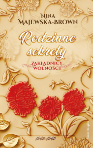 Wygraj książkę "Zakładnicy wolności. Rodzinne sekrety. 1943-1945"