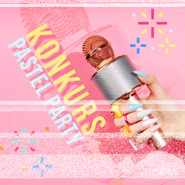 Dokończ zdanie: Jeśli Pastel Party, to…