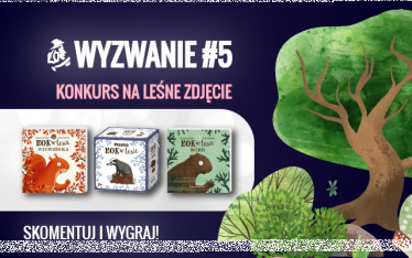 Konkurs fotograficzny "Wyzwanie Gandalf.com.pl: Pokaż nam swoje leśne zdjęcie"
