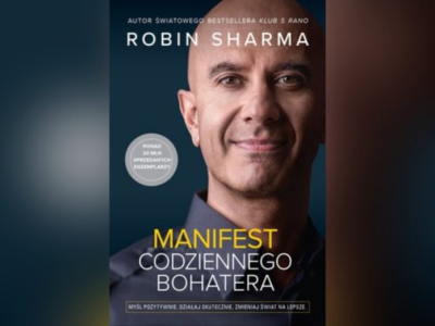 Wygraj książkę "Manifest codziennego bohatera" Robina Sharmy