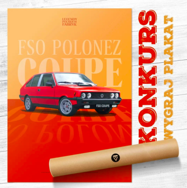 Wygraj plakat z Polonezem Coupe w formacie 50x70cm