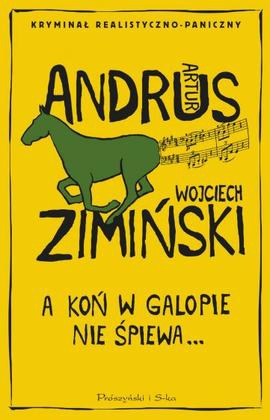 Konkurs "A koń w galopie nie śpiewa - Artur Andrus, Wojciech Zimiński"
