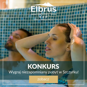 Wygraj niezapomniany pobyt w Hotelu Elbrus SPA & Wellness!