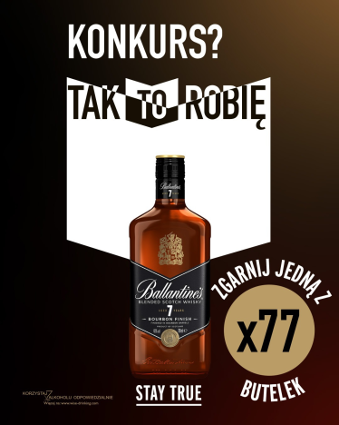 Konkurs "B7 TAK TO ROBIĘ - wygraj Ballantines" 18+