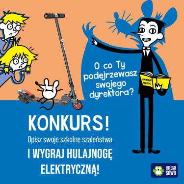Konkurs "Opisz swoje Szkolne Szaleństwa i wygraj hulajnogę"
