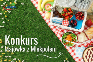 Konkurs "Majówka z Mlekpolem"