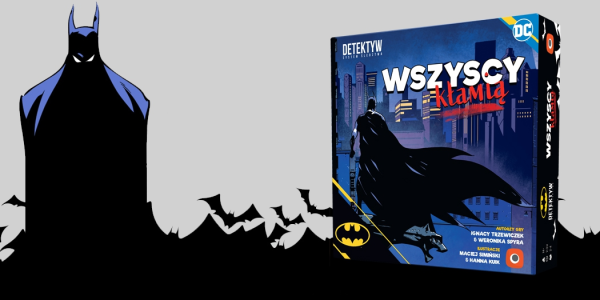 Wygraj planszówkę "Batman: Wszyscy Kłamią"