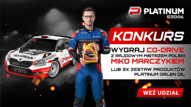 Wygraj przejazd z kierowcą rajdowym Miko Marczykiem lub jeden z trzech zestawów produktów od PLATINUM ORLEN OIL