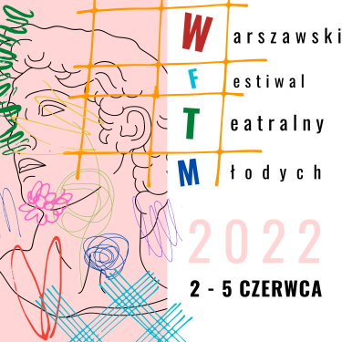 Konkurs "Warszawski Festiwal Teatralny Młodych 2022"