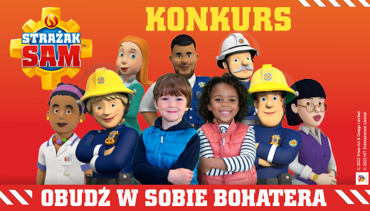 Konkurs "Strażak Sam - Zostań Bohaterem"