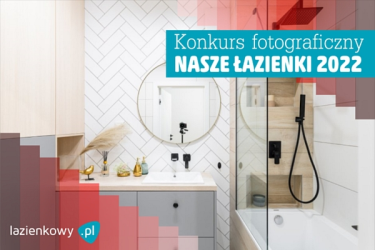 Konkurs fotograficzny "Nasze łazienki 2022" XIV edycja